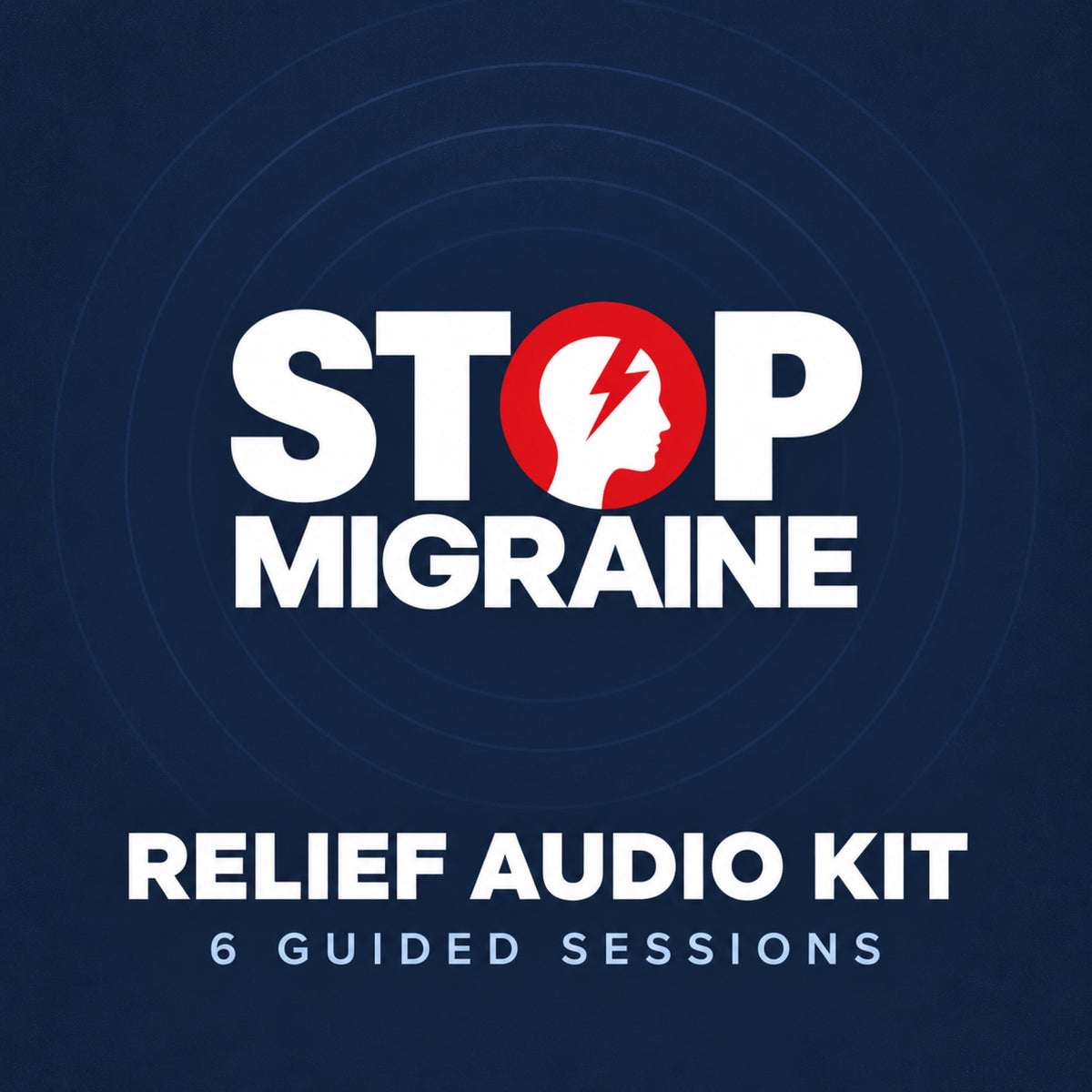 STOP MIGRAINE Relief Audio Kit — 6 guided sessions, album cover